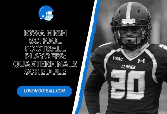 iowa high school football playoffs: Quarterfinals Schedule