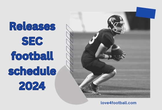 Releases SEC football schedule 2024?