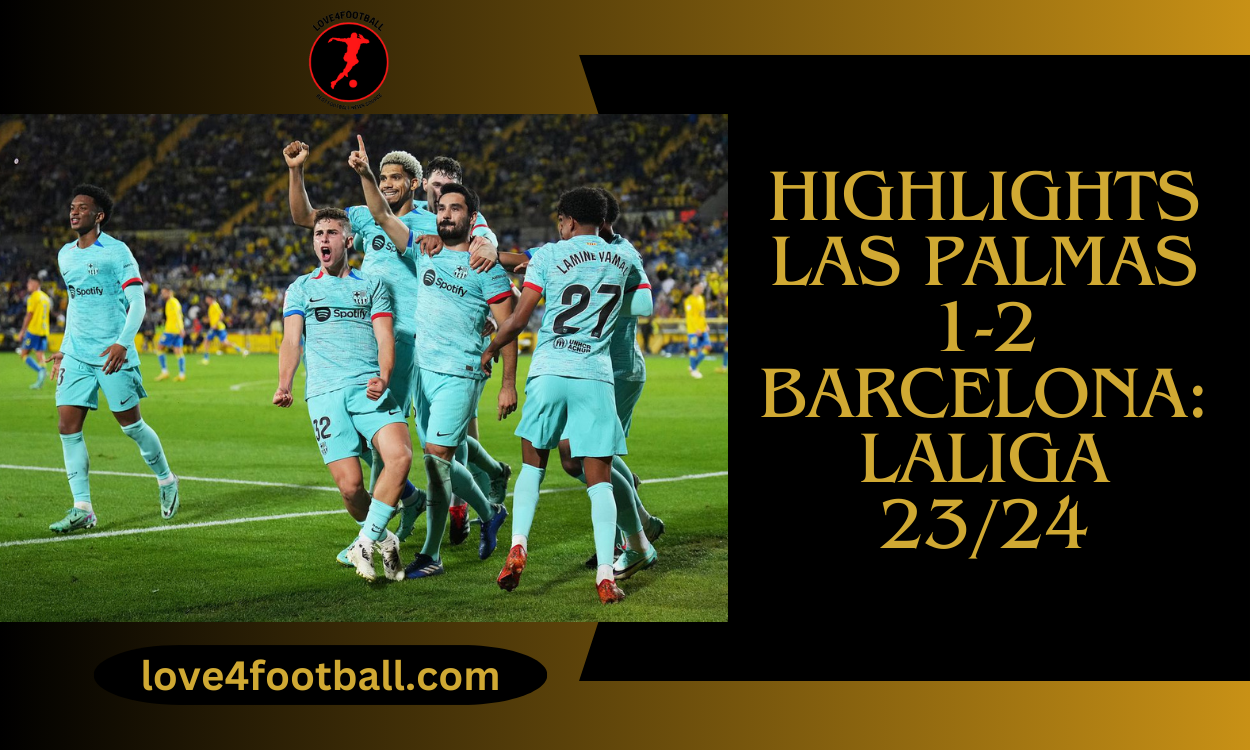 Highlights Las Palmas 1-2 Barcelona: LaLiga 23/24 